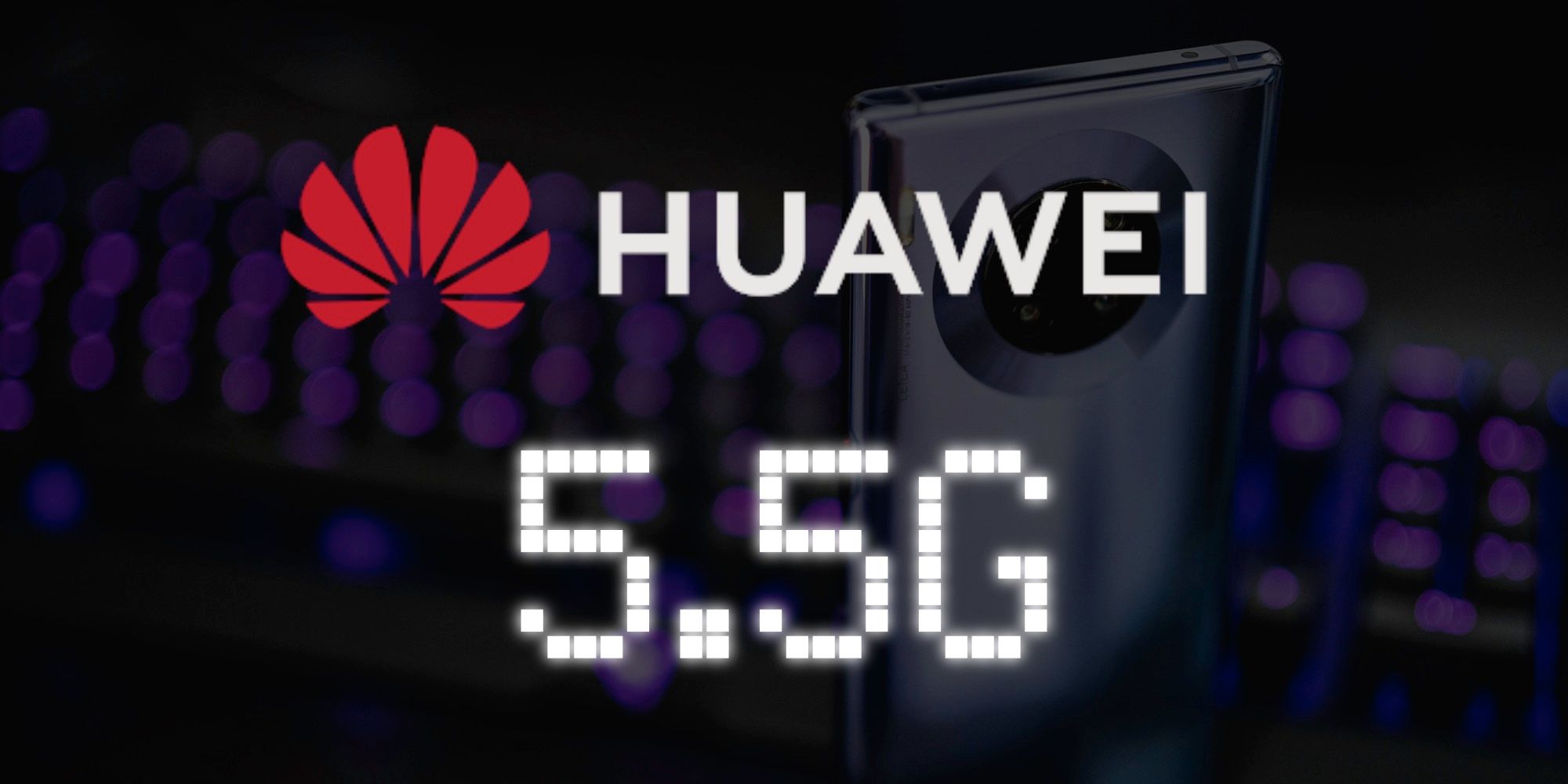 هواوی به دنبال ارتباط اینترنت 5.5G ؛ افزایش سرعت تا 10 برابر نسبت به 5G